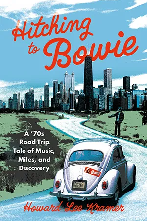 Hitching to Bowie by Howard Kramer book cover Hitching to Bowie by Howard Kramer book cover